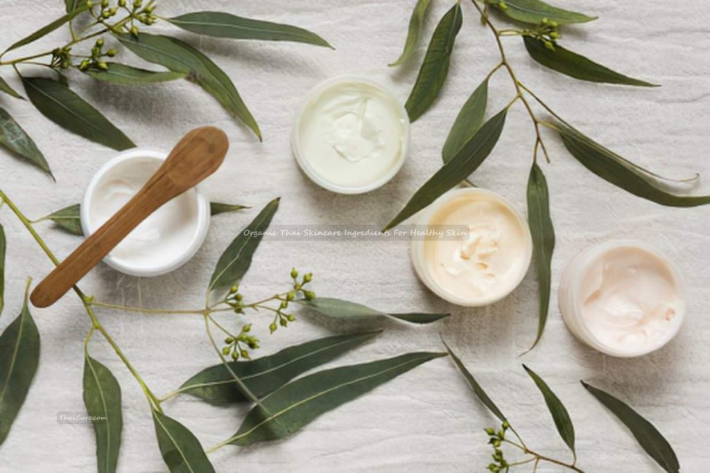 Organic Thai Skincare Ingredients For Healthy Skin