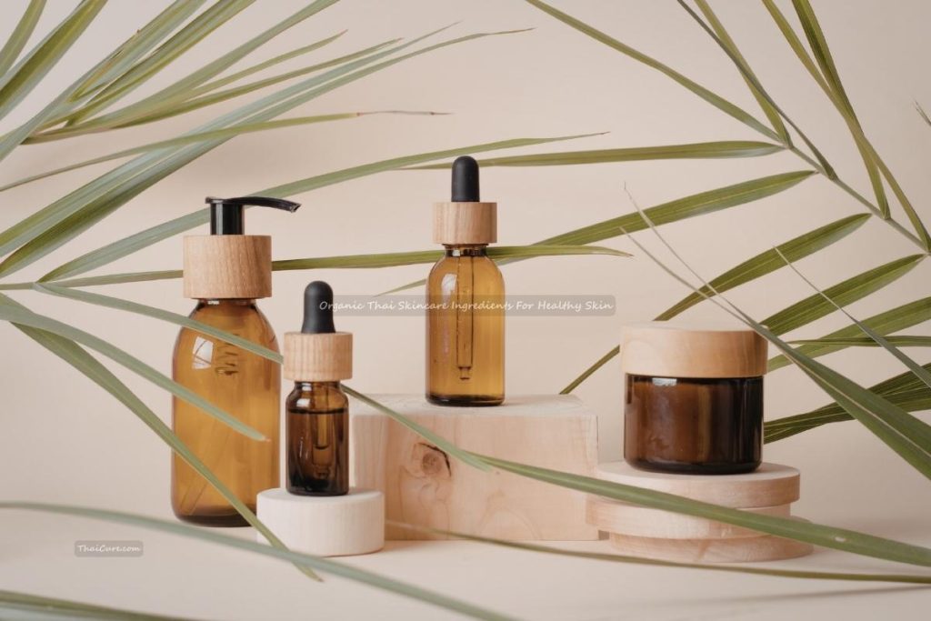 Organic Thai Skincare Ingredients For Healthy Skin